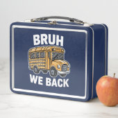Bruh We Back Funny Back to School Bus Driver Metall Brotdose (Beispiel)