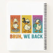 Bruh We Back Funny Ducks Notizblock (Rückseite)