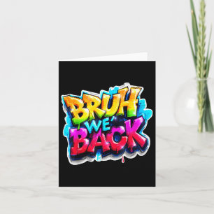 Bruh We Back Graffiti Back to School Clip Art Karte