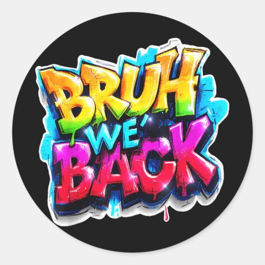 Bruh We Back Graffiti Back To School Clip Art Runder Aufkleber (Vorderseite)