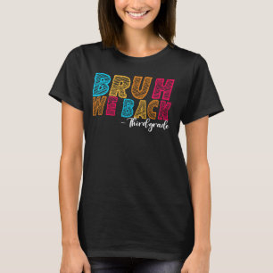 Bruh We Back Kindergarten Erster Schultag Groo T-Shirt