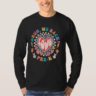 Bruh We Back Pre-K Teacher Retro Groovy Peace Back T-Shirt