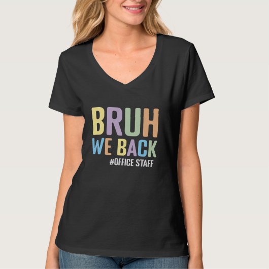 Bruh We Back School Office Mitarbeiter funny Back  T-Shirt (Vorderseite)