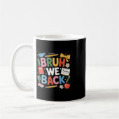 Bruh We Back Shirt Cute Back To School Teachers Bo Kaffeetasse (Links)