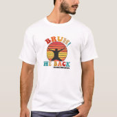 Bruh We Back T-Shirt (Vorderseite)