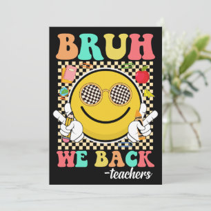 Bruh We Back Teachers Funny Back To School Groovy Einladung
