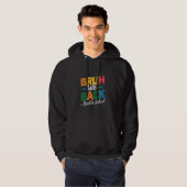 Bruh We Back Teachers Funny School Hoodie (Vorne ganz)