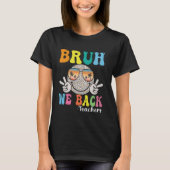 Bruh We Back Teachers Retro Smile Face Groovy zurü T-Shirt (Vorderseite)
