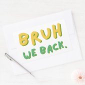 Bruh We Back Teachers, Zurück zur Schule, Klassenz Rechteckiger Aufkleber (Umschlag)
