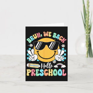 Bruh We Back to School Hallo Vorschullehrer Lehre Karte