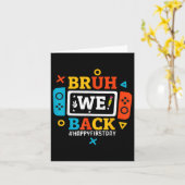 Bruh We back to School Happy First Day Video Game Karte (Gelbe Blume)