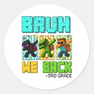Bruh We Ck 3. Klasse CK to School Gamer Dabbing Bo Runder Aufkleber