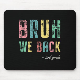 Bruh We Ck 3. Klasse Erster Schultag für Drittkläs Mousepad