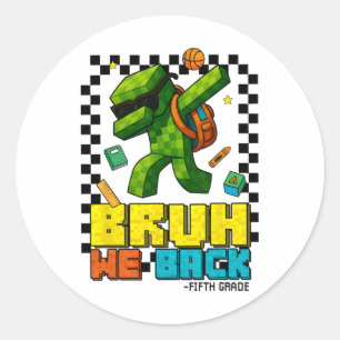 Bruh We Ck 5. Klasse CK to School Gamer Dabbing Bo Runder Aufkleber