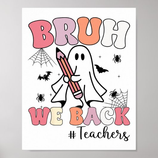 Bruh We Ck Doachers First Day of School Ghost Hall Poster (Vorne)