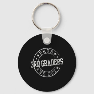 Bruh We out 3rd Graders Circle Emblem Abschluss C Schlüsselanhänger