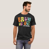 Bruh We Out 5th Graders Fünfte Klasse Abschluss Cl T-Shirt (Vorne ganz)