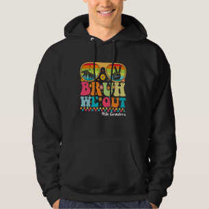 Bruh We Out 9th Graders Ninth Grad Abschluss Clas Hoodie