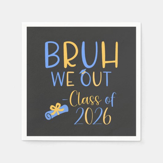 Bruh we out class of 2026  serviette (Vorderseite)