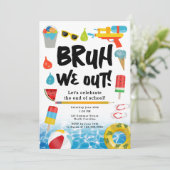Bruh We Out End of School Summer Party Einladung (Stehend Vorderseite)