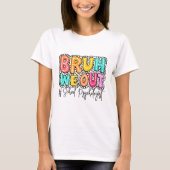 Bruh We out Funny Colorful Retro T - Shirt (Vorderseite)