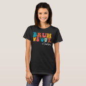 Bruh We Out Last Day Of School Cool Teacher Summer T-Shirt (Vorne ganz)