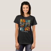 Bruh We out Teacher Sunglasses Peace Sign Groovy S T-Shirt (Vorne ganz)