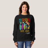 Bruh We Out Teachers Last Day of School End Of Sch Sweatshirt (Vorne ganz)