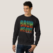 Bruh We Out Teachers Summer Last Day Of School Men Sweatshirt (Vorne ganz)