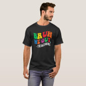 Bruh We Out Teachers Summer Last Day Of School Men T-Shirt (Vorne ganz)