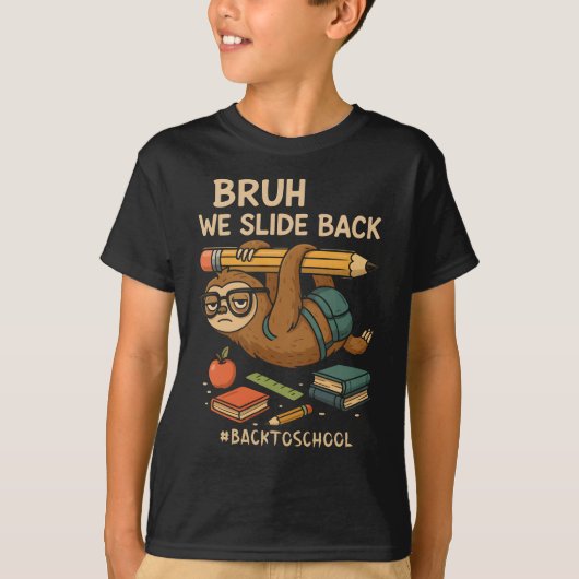 Bruh We Slide Back Funny Sloth Back to School T-Shirt (Vorderseite)