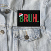 Bruh Weihnachten Cool Meme Trendiger Sarkastischer Button (Insitu)