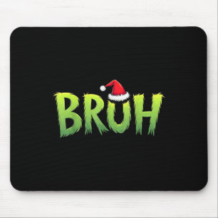 Bruh Weihnachten Kinder Jugendliche Jungen Lustige Mousepad