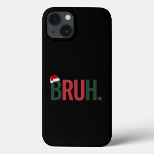 Bruh Weihnachtsgeschenke für ihn Ihre Mama Vater B Case-Mate iPhone Hülle