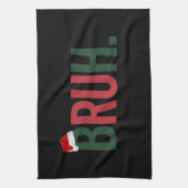 Bruh Weihnachtsgeschenke für ihn Ihre Mama Vater B Geschirrtuch (Vertikal)