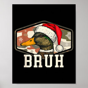 Bruh Weihnachtsmann Enten Jagd Tarnmütze Männer Fr Poster
