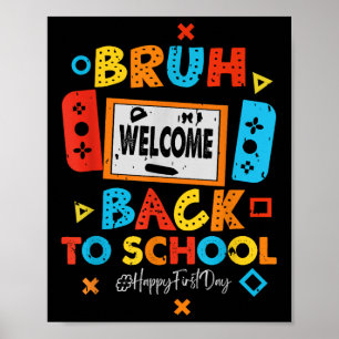 Bruh Willkommen zurück zur Schule Video Gaming  Poster