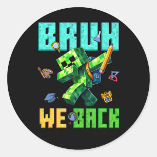 Bruh wir ck 5. Klasse ck Zur Schule Gamer Dabbing  Runder Aufkleber