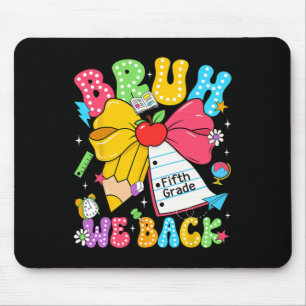 Bruh wir ck fünfte Klasse Bleistift Bogen ck Zurüc Mousepad