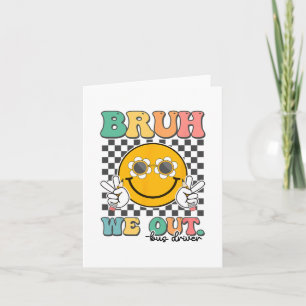 Bruh, wir fahren Busfahrer lächeln am letzten Schu Karte