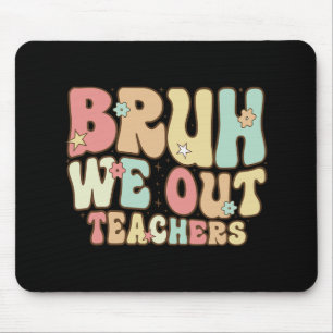 Bruh, wir haben den Sommer der Lehrer am letzten S Mousepad