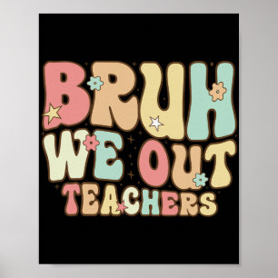 Bruh, wir haben den Sommer der Lehrer am letzten S Poster