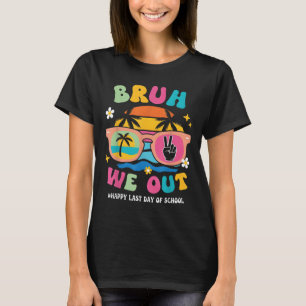Bruh, wir haben die Lehrer glücklich über den letz T-Shirt