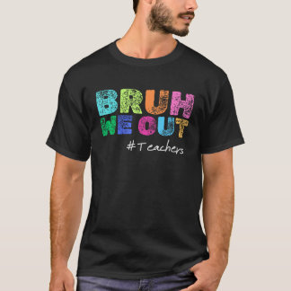 Bruh, wir haben gestern Abend der Schule den Lehre T-Shirt