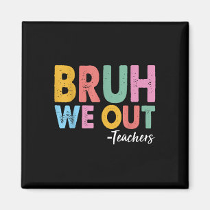 Bruh, wir haben Lehrer am letzten Tag der Schule Magnet