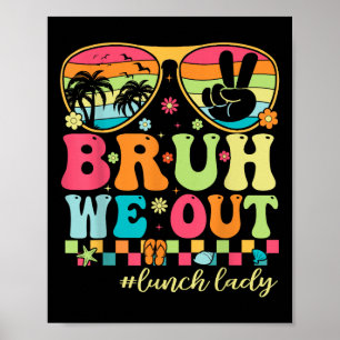 Bruh, wir haben Shirts am letzten Schulmittag, Lad Poster