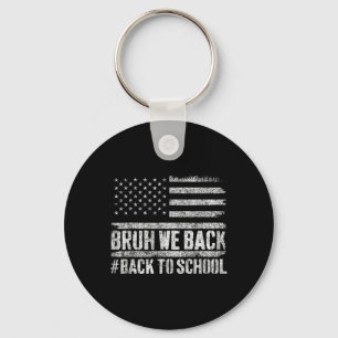 Bruh, wir kehren zurück zur Schule am 4. Juli, zur Schlüsselanhänger