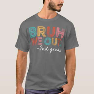 Bruh wir sind raus 2. Klasse Lehrer Schüler letzte T-Shirt
