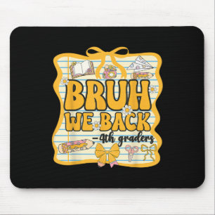 Bruh wir sind wieder da Viertklässler Vierte Klass Mousepad