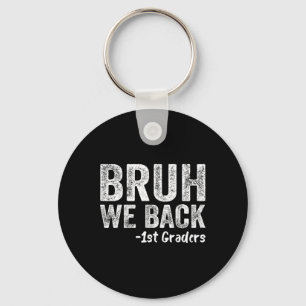 Bruh wir sind zurück 1. Klässler zurück zur Schule Schlüsselanhänger